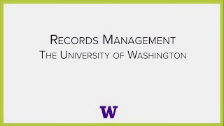 Managing Records at the University of Washington