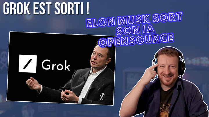 Grok est sorti ! : Elon Musk sort son IA OpenSource