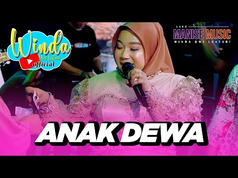 ANAK DEWA || VOC  WINDA DWI.L SHOW JL AMPERA - JATIBARANG LIVE MANISE MUSIC || WINDA DWI LESTARI