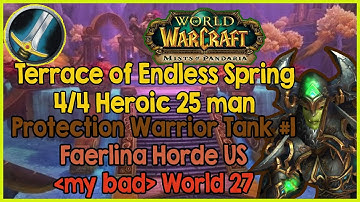 Terrace of Endless Spring 25 4/4 Heroic (elite) - Week 1 - Protection Warrior Tank