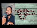 Sollamal thottu sellum by aravind g  yuvanshankarraja  ajithkumar  lovestatus cover coversong