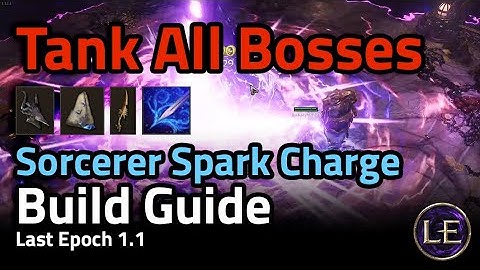 [1.1] Spark Charge Sorc Mana TANK  Build Guide - Last Epoch Build Guide
