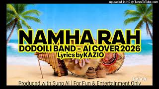 Namha Rah  Dodoili Band  Ai Cover 2026 