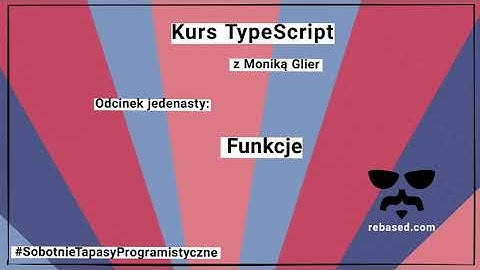 Kurs TypeScript 11: Funkcje