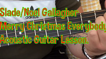 Slade/Noel Gallagher-Merry Christmas Everybody-Acoustic Guitar Lesson.