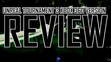Unreal Tournament 3 Xbox 360 version review