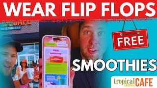 FREE smoothies at Tropical Smoothie Cafe when you wear your flip flops! 😱😱