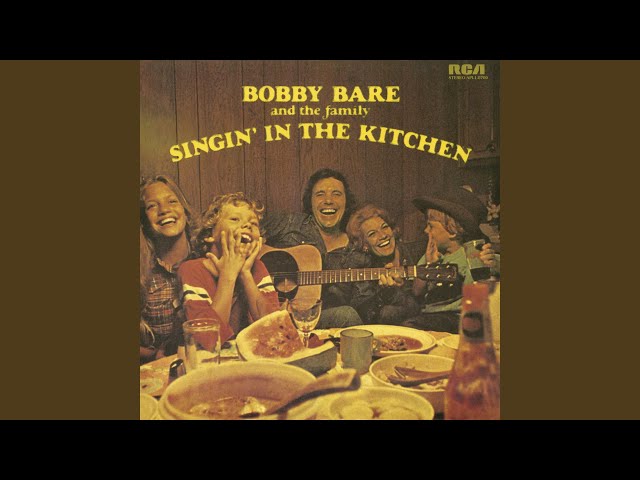 BOBBY BARE - SINGIN' IN THE KITCHEN