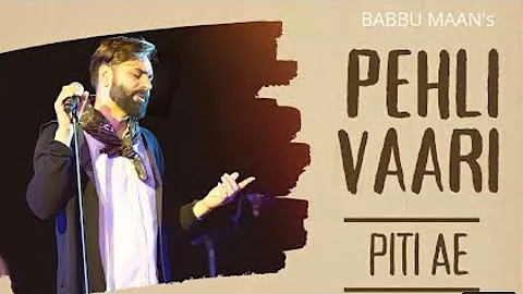 Pehla Pehla Pyar Te Pehli Vari Peeti A | Babbu Maan Latest Song