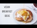 Vegan Breakfast Ideas for Fall + Winter!