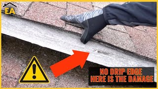NO Drip EDGE!! Why you must have it.