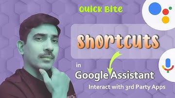 Google assistant tricks - setup SHORTCUTS to interact with 3rd party apps