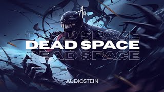 Audiostein - Dead Space (Copyright Free)