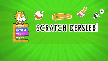 SCRATCH DERSLERİ : KAYIT VE ARAYÜZ (Blok Kodlama)