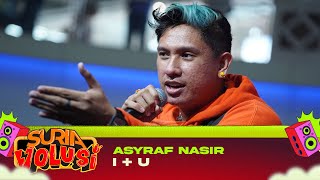 Asyraf Nasir - U+I (LIVE) | KONSERT SURIAVOLUSI (THE CURVE)