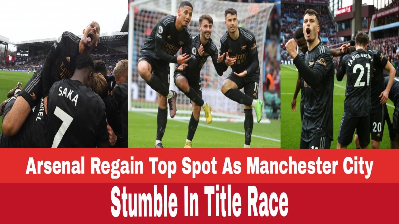 Arsenal regain top spot as Man City stumble in title race