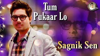 Tum Pukar Lo - Sagnik Sen