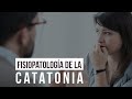 Fisiopatología de la Catatonia ➤ Psicología