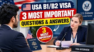 USA B1/B2 Visa Interview Questions & Exact Answers 🇺🇸 | 3 Most Important Questions
