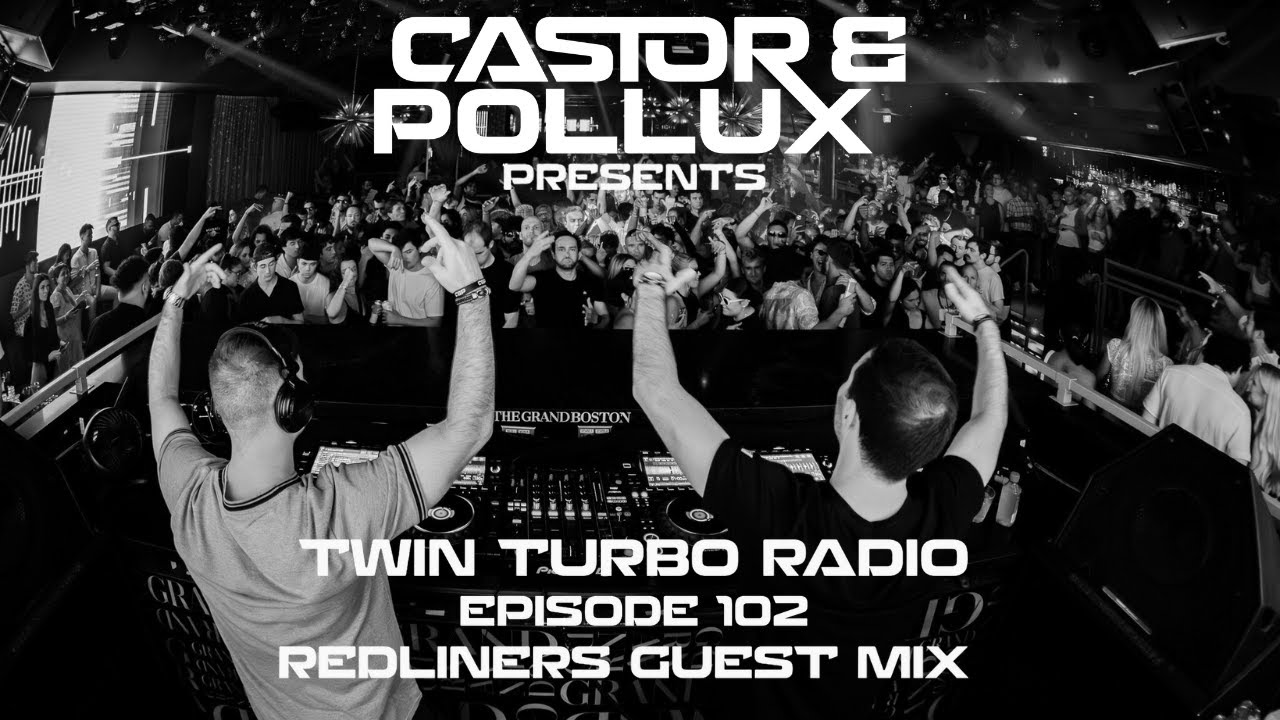 Castor & Pollux Presents Twin Turbo Radio Ep. 102 (Redliners Guest Mix) | Mainstage Mix