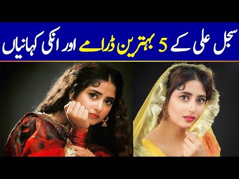 Top 5 Dramas of Sajal Ali and Their Stories