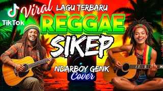 Sikep  Siap Kelangan Pengarep Arep  Ndarboy Genk  Reggae Ska Cover