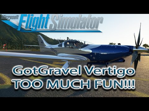 Microsoft Flight Simulator | GotGravel Vertigo | FUN! FUN! FUN!