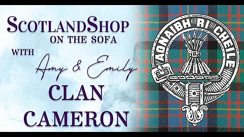 The Story of Clan Cameron | ScotlandShop On the Sofa