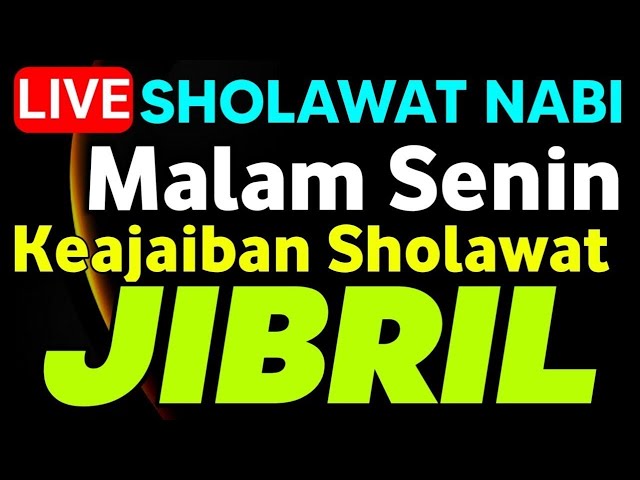 SHOLAWAT JIBRIL PENARIK REZEKI PALING MUSTAJAB,SHOLAWAT NABI MUHAMMAD SAW MERDU TERBARU class=