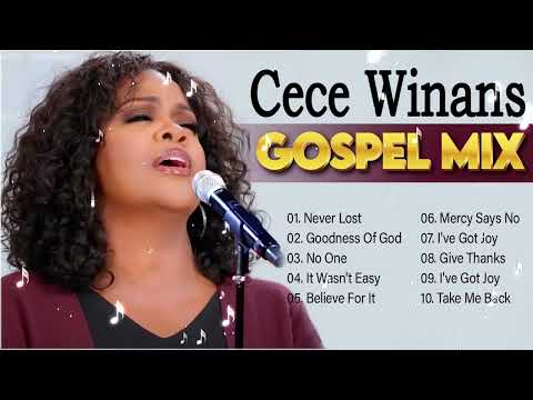 Goodness Of God Greatest Gospel Songs Of CeCe Winans Best Powerful Gospel Playlist 2026 