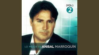 Video thumbnail of "Aníbal Marroquín - Juventud"