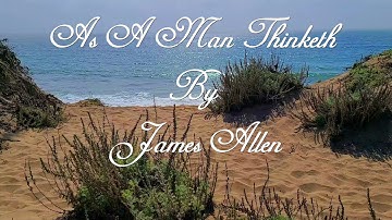 James Allen - As a Man Thinketh Chapter 5  The Thought Factor in Achievement