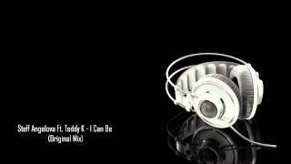 Steff Angelova Ft. Teddy K - I Can Be (Original Mix)