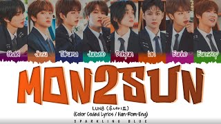 LUN8 (루네이트) 'MON2SUN (MON♡SUN)' Lyrics [Color Coded Han_Rom_Eng]