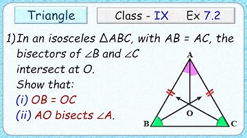 Ex: 7.2 - Q.1) In an isosceles triangle ABC, with AB = AC,  bisectors of ∠B & ∠C intersect each othe
