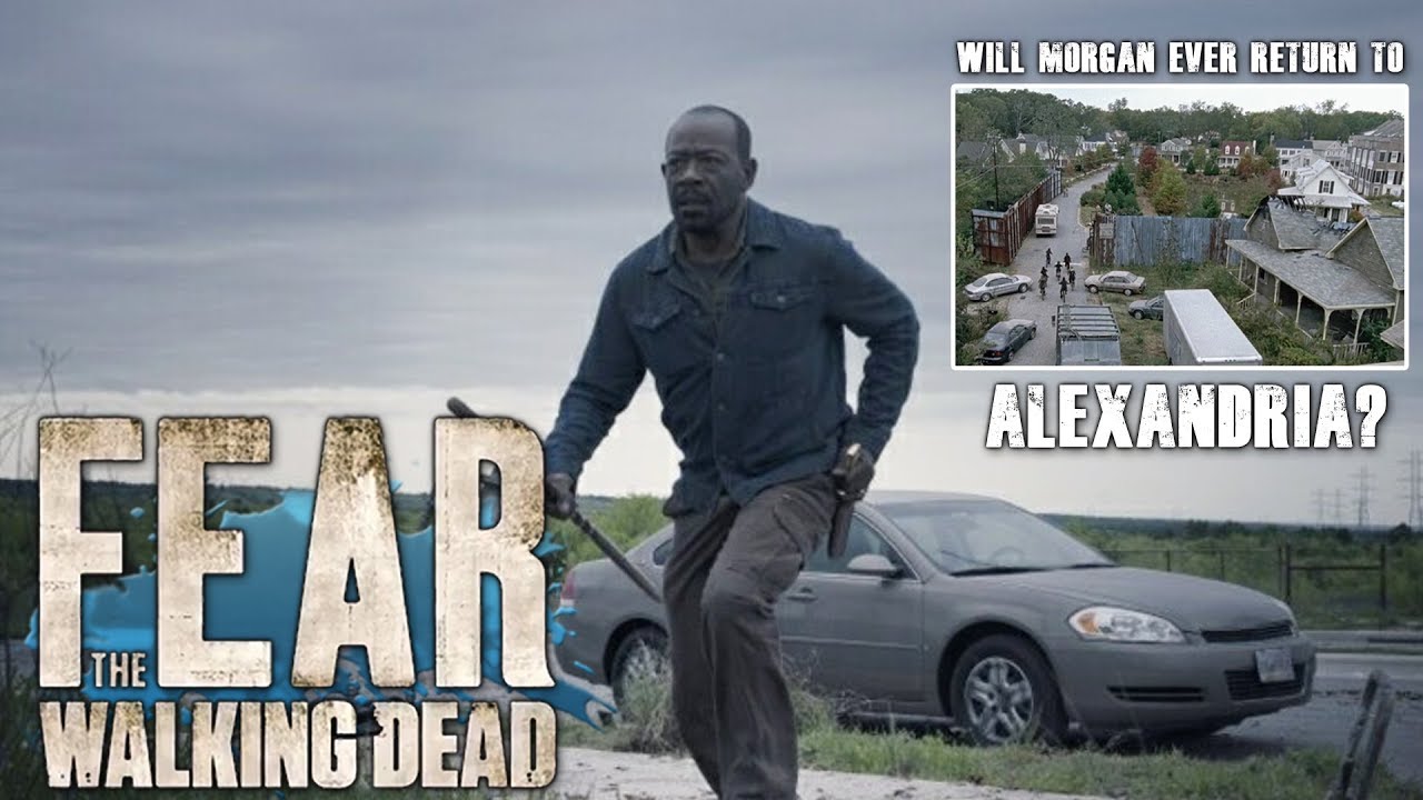 Fear The Walking Dead Season 4  - Will Morgan Ever Return to Alexandria?