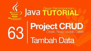 Belajar Java [Dasar] - 63 - Project CRUD (part 4) - Tambah Data