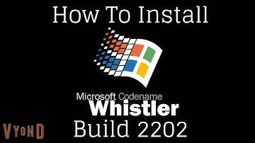How To Install Windows Whistler Build 2202