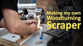 Making my own Woodturning Scraper