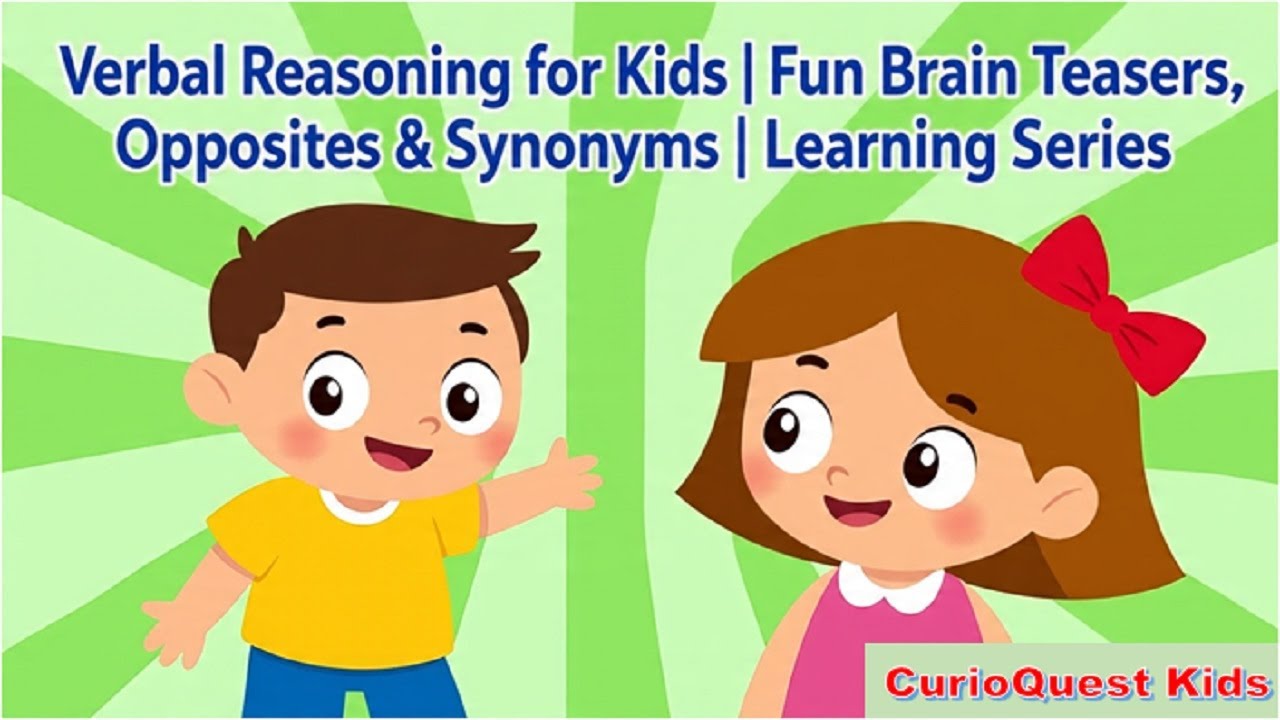 Verbal Reasoning for Kids | Fun Brain Teasers, Opposites & Synonyms | Learning Series- Series 1
