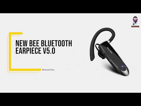 New Bee Bluetooth Earpiece V5.0 User Manual - How to Use and Troubleshoot 