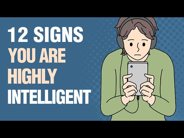 12 Signs You’re Way More Intelligent Than You Realize class=