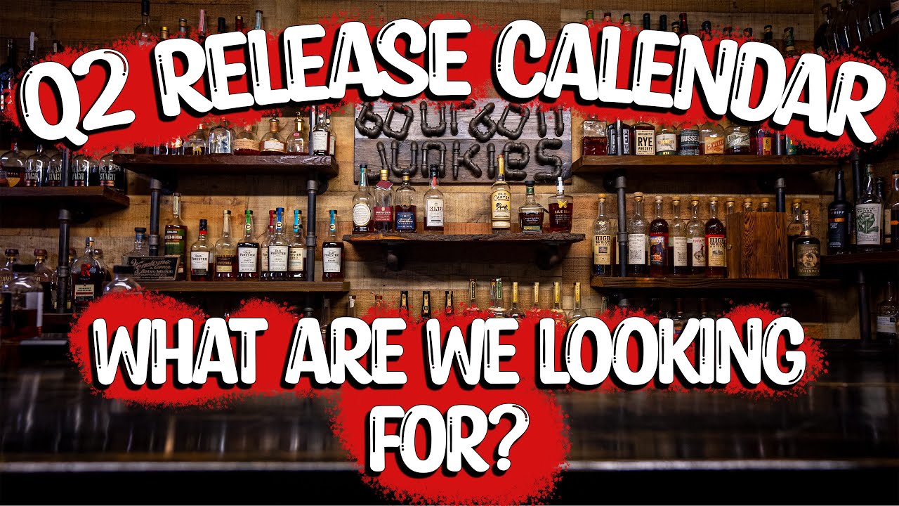 Q2 Bourbon Release Calendar! What should you be looking for? YouTube