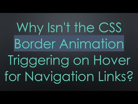 Why Isn't the CSS Border Animation Triggering on Hover for Navigation Links?
