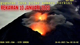 TERUS TERJADI ‼️ rekaman guguran lava pijar semeru 10 Januari 2023