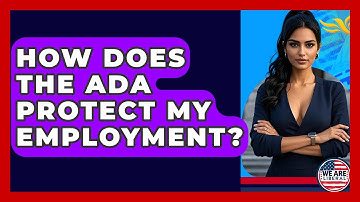 How Does The ADA Protect My Employment? - We Are Liberal