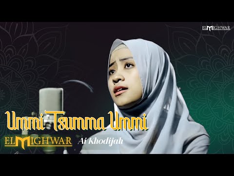 Ummi Tsumma Ummi - Ai Khodijah | Elmighwar Music Video