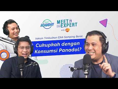 Panadol Bisa Meminimalisir Efek Samping Vaksin Covid-19? Cek faktanya di #MeetTheExpert bersama GSK