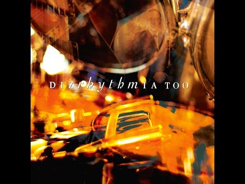 Dizrhythmia Too. Album sampler.