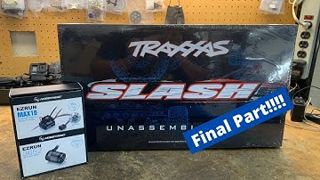 Final part of my Traxxas Slash Kit Build!!!!